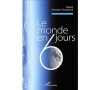 Cheikh Amadou Tidiane Lô – Le monde en 6 jours – Récit – Broché