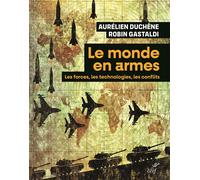 Le monde en armes Les forces, les technologies, les conflits - Aurélien Duchêne - Cerf - broché - Essai