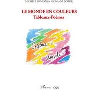 Le monde en couleurs Giovanni Dotoli (Auteur), Michèle Damiani (Auteur)