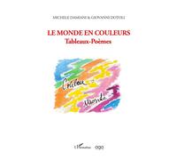 Le monde en couleurs Tableaux-Poèmes - Giovanni Dotoli - L'harmattan - broché - Roman