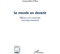 Amadou-Mahtar M'bow – Le monde en devenir – Réflexions sur le nouvel ordre économique – Broché