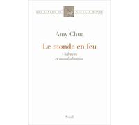 Le Monde en feu: Violences sociales et mondialisation