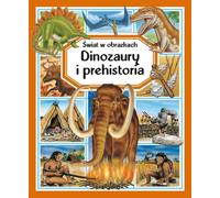 Le monde en images Dinosaures et préhistoire