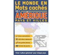 Le Monde en Mots Cachés - Tome 2 : Amérique : Pays & Villes: 432 villes africaine à découvrir, gros caractères, des grilles bonus, avec Fiche "culture ... chaque pays, format de poche 12,7 x 20,3 cm