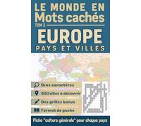 Le Monde en Mots Cachés - Tome 3 : Europe : Pays & Villes: 800 villes européennes à découvrir, gros caractères, des grilles bonus, avec Fiche "culture ... chaque pays, format de poche 12,7 x 20,3 cm