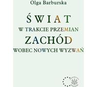 Le monde en transition. Zachód wobec nowych wyzwań (Buch auf Polnisch)