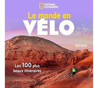 Roff Smith – Le monde en vélo – Les 100 plus beaux itinéraires – Relié