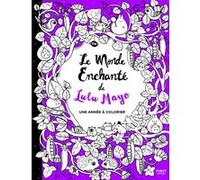 First – Le monde enchanté de Lulu Mayo – Une année à colorier