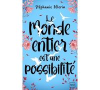 Le Monde Entier Est Une Possibilité