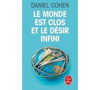 Le Monde est clos et le désir infini Daniel Cohen (Auteur)