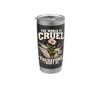 Le monde est cruel, c'est pourquoi je ne serais pas aimable Gobelet isotherme en acier inoxydable double paroi