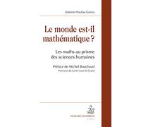 Le monde est-il mathématique ? Les maths au prisme des sciences humaines.