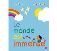 Le monde est immense Anne Cortey (Auteur), Marion Cocklico (Illustration)