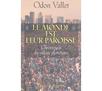Le monde est leur paroisse: Chroniques du village planétaire