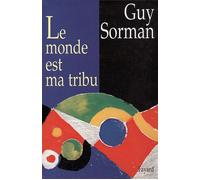 Le Monde est ma tribu - Guy Sorman - Fayard - Livre