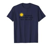 Le Monde Est Meilleur avec Votre Présence T-Shirt