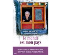 Le monde est mon pays - André Brugiroux - City - broché - Récit