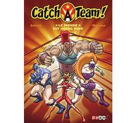 Catch A Team !, 1 : Le monde est notre ring