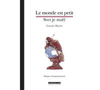 Le monde est petit (bilingue slovaque-français) Recueil de recits de voyages. bilingue slovaque-francais - Gustav Murin - L’Asiathèque - broché - Anthologie