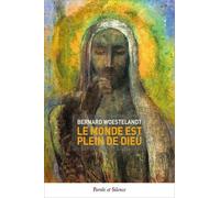 Le Monde Est Plein De Dieu - Mais Le Monde Ne Le Sait Pas