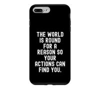 Le Monde est Rond pour Une Raison pour Que Vos Actions puissent trouver Coque pour iPhone 7 Plus/8 Plus