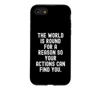 Le Monde est Rond pour Une Raison pour Que Vos Actions puissent trouver Coque pour iPhone SE (2020) / 7/8