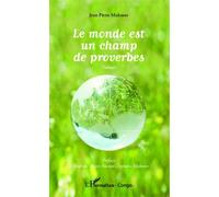 Le monde est un champ de proverbes Poèmes - Jean Pierre Makosso - L'harmattan - broché - Poésie