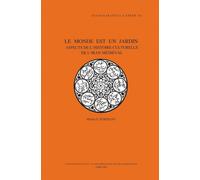 Le Monde est un jardin: Aspects de l'histoire culturelle de l'Iran médiéval