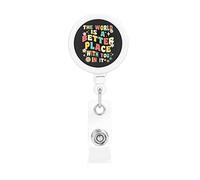Le monde est un meilleur endroit avec vous dedans Porte-badge rétractable Reel Clip Id Card Holder forNurse Student Office Worker