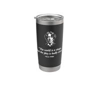 Le monde est une scène, mais la pièce est mal interprétée Oscar Wilde Gobelet isotherme en acier inoxydable double paroi