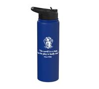 Le monde est une scène, mais la pièce est mal interprétée Oscar Wilde Stainless Steel Insulated Water Bottle