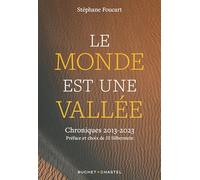 Le Monde est une vallée: CHRONIQUES 2013 - 2023