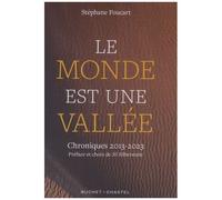 Le Monde Est Une Vallée - Dix Ans De Chroniques Sur L'environnement