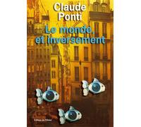 Le Monde, et inversement - Claude Ponti - De L'olivier Eds - broché - Roman