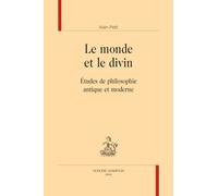 Le monde et le divin. Études de philosophie antique et moderne