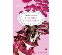 Le Monde et vice versa - James Morrow - Au diable vauvert - broché - Roman