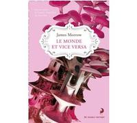 Le Monde et vice versa James Morrow (Auteur), Sara Doke (Traduction)