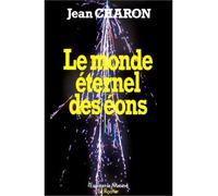 Le Monde éternel des éons - Jean Emile Charon - Rocher Eds Du - Livre