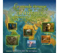 Le monde étrange des animaux presque disparus tome 1: une histoire et dodo