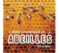 le monde extraordinaire des abeilles