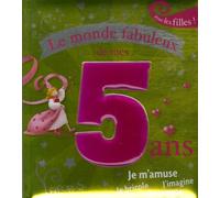 Le monde fabuleux de mes 5 ans - fille