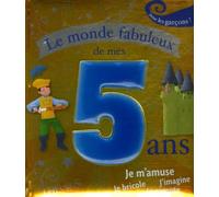 Le monde fabuleux de mes 5 ans - garçon