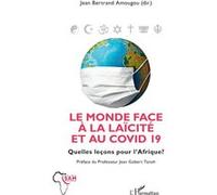 Le monde face à la laïcité et au COVID 19 Quelles leçons pour l'Afrique ? - Jean Bertrand Amougou - L'harmattan - broché - Essai