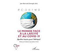 Le Monde Face À La Laïcité Et Au Covid 19 - Quelles Leçons Pour L'afrique ?