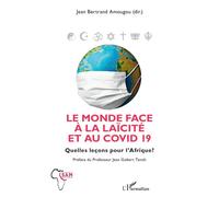 Le monde face à la laïcité et au COVID 19 Quelles leçons pour l'Afrique ? - Jean Bertrand Amougou - L'harmattan - broché - Essai