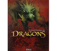 Le monde fantastique des dragons
