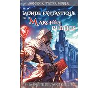Le Monde Fantastique des Marchés Publics: Tome 1 : La Quête de l'Accessibilité