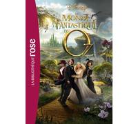 Le monde fantastique d'Oz - Le roman du film