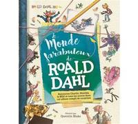 Le monde farabuleux de Roald Dahl Stella Caldwell (Auteur), Marie Leymarie (Traduction), Roald Dahl (Illustration)