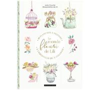 Le Monde Fleuri De Lili - 40 Planches À Peindre À L'aquarelle Ou À Colorier